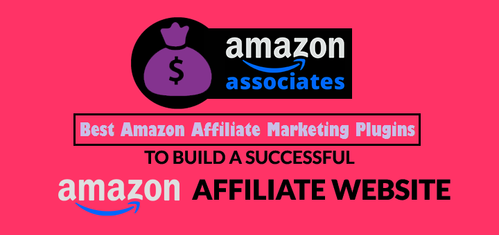 Amazon Affiliate Marketing Plugins